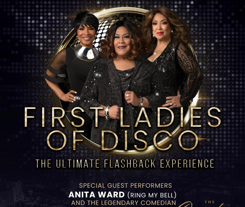 Martha Wash, Norma Jean Wright Formerly of Chic, and Linda Clifford are the “First Ladies of Disco” The Ultimate Flashback Experience Lights Up New Hampshire at Lakeport Opera House