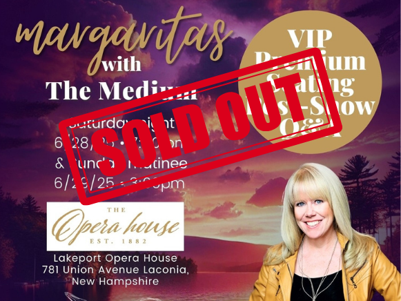 Margaritas with The Medium - Maureen Hancock- Almost SOLD OUT